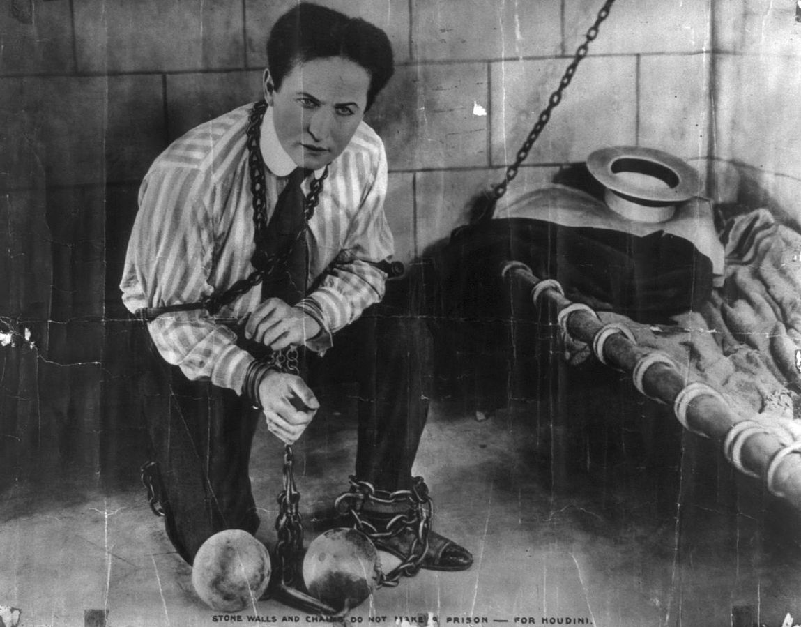 Harry Houdini (1874–1926), Stone walls and chains do not make a prison --- for Houdini